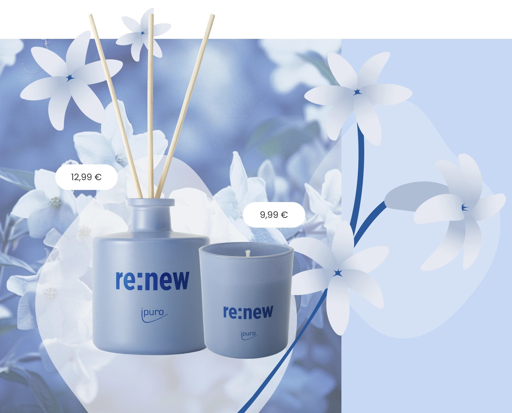 Ein pastellblaues Bild zeigt einen Rohrdiffusor mit der Aufschrift re:new ipuro zum Preis von 12,99 € und eine passende Duftkerze für 9,99 €, umgeben von weißen Blumen und blauen Blumengrafiken.